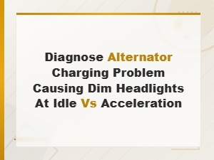 Diagnosing Alternator Charging Problems: Dim Headlights at Idle vs Acceleration
